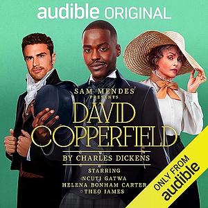 David Copperfield An Audible Original  by Charles Dickens