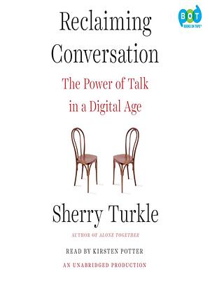 Reclaiming Conversation by Luigi Giacone, Sherry Turkle
