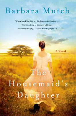 The Housemaid's Daughter by Barbara Mutch