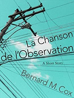 La Chanson de l'Observation by Sabine Krauss, Bernard M. Cox