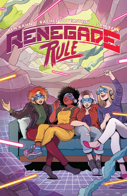 Renegade Rule by Ben Kahn, Rachel Silverstein