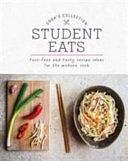 Student Eats: Fuss-free and Tasty Recipe Ideas for the Modern Cook by Fiona Biggs