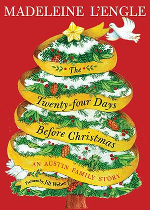 The Twenty-Four Days Before Christmas by Madeleine L'Engle