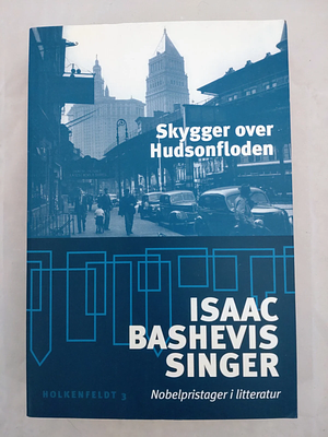 Skygger over Hudsonfloden by Isaac Bashevis Singer