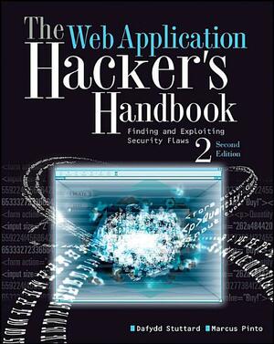 The Web Application Hacker's Handbook: Finding and Exploiting Security Flaws, Edition 2 by Dafydd Stuttard, Marcus Pinto