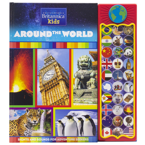 Encyclopaedia Britannica Kids: Around the World: Sights and Sounds for Adventure Seekers by 