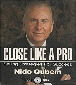 Close Like a Pro: Selling Strategies for Success by Nido Qubein
