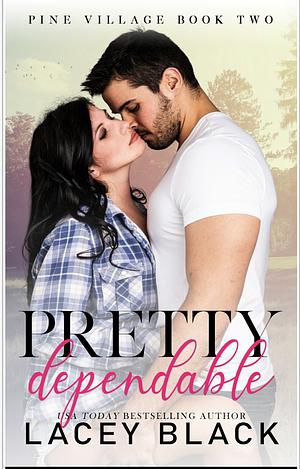 Pretty Dependable by Lacey Black