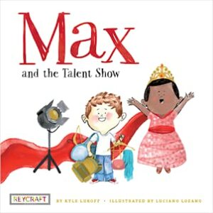 Max and the Talent Show (Max and Friends # 2) by Kyle Lukoff, Luciano Lozano