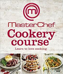 MasterChef Cookery Course by Martha Burley, MasterChef