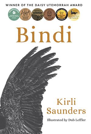 Bindi: Winner of the Daisy Utemorrah Award by Kirli Saunders, Dub Leffler