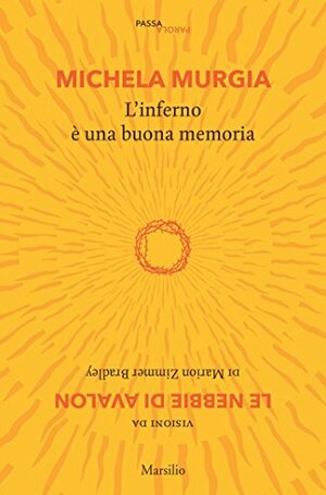 L'inferno è una buona memoria by Michela Murgia