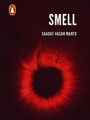 Smell: by Saadat Hasan Manto