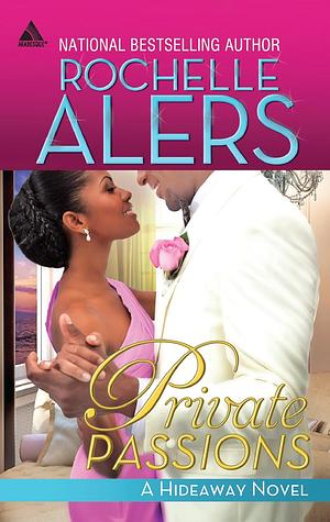 Private Passions by Rochelle Alers