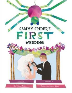 Sammy Spider's First Wedding by Sylvia A. Rouss