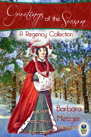 Greetings of the Season and Other Stories by Barbara Metzger
