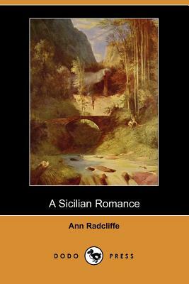 A Sicilian Romance by Ann Ward Radcliffe