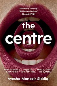The Centre by Ayesha Manazir Siddiqi