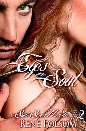 Eyes of the Soul by Rene Folsom