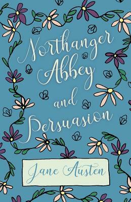 Northanger Abbey - Persuasion by Jane Austen