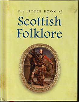 Little Book of Scottish Folklore by Joules Taylor, Ken Taylor