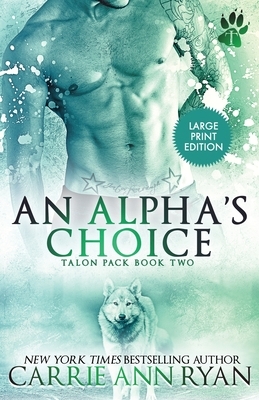 An Alpha's Choice by Carrie Ann Ryan