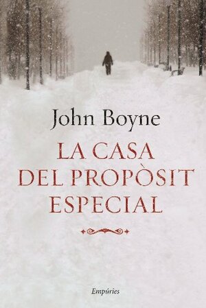 La casa del propòsit especial by John Boyne