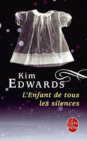 L'Enfant de tous les silences by Kim Edwards