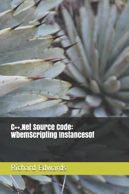 C++.Net Source Code: WbemScripting InstancesOf by Richard Edwards