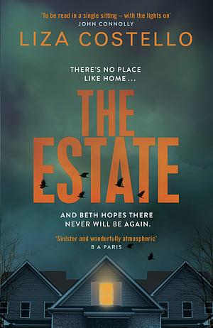 The Estate: A sinister, edge-of-your-seat psychological thriller by Liza Costello, Liza Costello