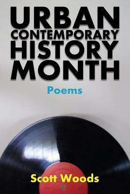 Urban Contemporary History Month by Scott Woods