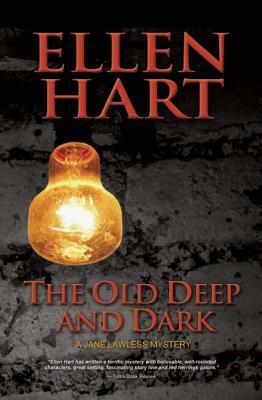 The Old Deep and Dark by Ellen Hart
