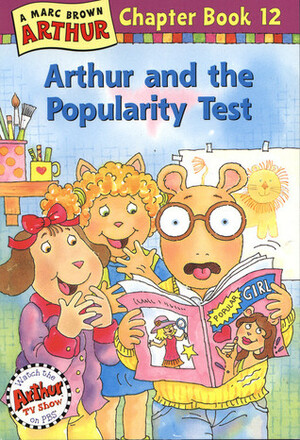 Arthur and the Popularity Test by Marc Brown