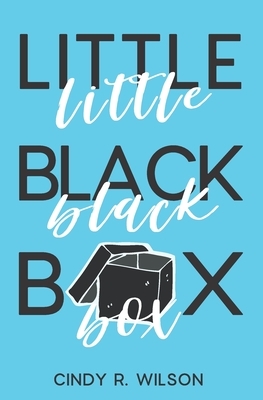 Little Black Box by Cindy R. Wilson