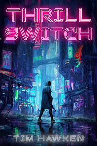 Thrill Switch by Tim Hawken