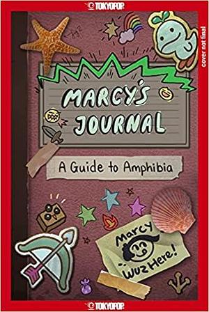 Marcy's Journal - a Guide to Amphibia by Matthew Braly, Tokyopop, Catharina Sukiman, Adam Colás