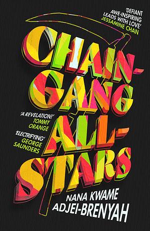 Chain-Gang All-Stars by Nana Kwame Adjei-Brenyah