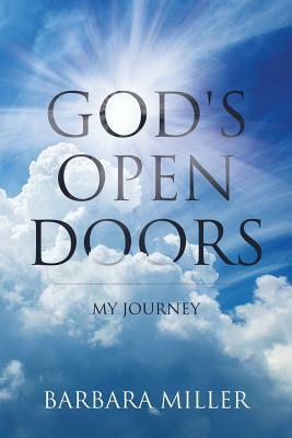 God's Open Doors: My Journey by Barbara Miller