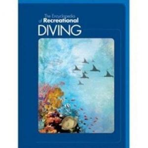 Encyclopedia of Recreational Diving by Alex Brylske