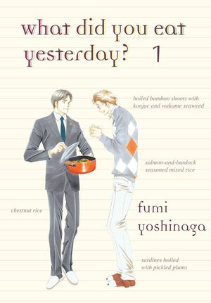 What Did You Eat Yesterday?, Volume 1 by Fumi Yoshinaga