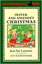 Oliver and Amanda's Christmas by Jean Van Leeuwen, Ann Schweninger