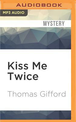 Kiss Me Twice by Thomas Gifford