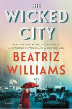 The Wicked City by Beatriz Williams