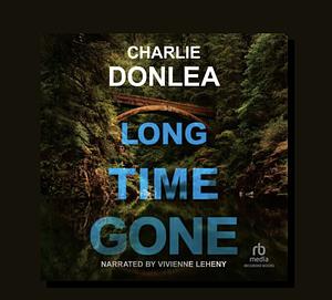 Long Time Gone: Sneak Peek by Charlie Donlea