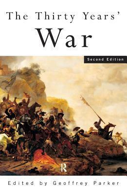 The Thirty Years' War by Geoffrey Parker