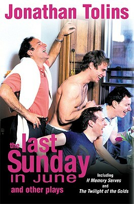 The Last Sunday in June: And Other Plays by Jonathan Tolins
