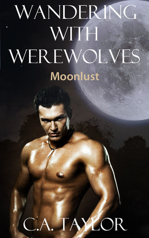 Moonlust by C.A. Taylor
