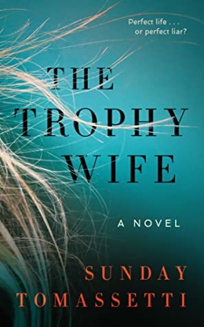 The Trophy Wife by Sunday Tomassetti