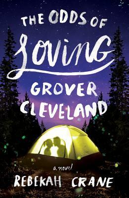 The Odds of Loving Grover Cleveland by Rebekah Crane