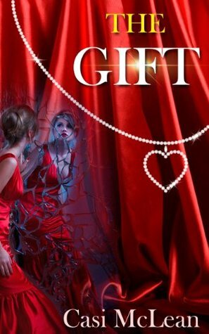 The Gift by Casi McLean